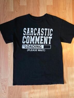FREE WITH BUNDLE Sarcastic comment t-shirt
